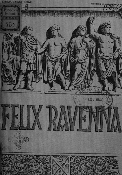 Felix Ravenna [bollettino storico romagnolo edito da un gruppo di studiosi]