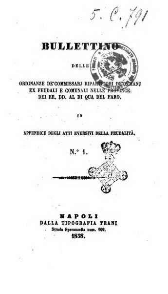 Bullettino delle ordinanze de' commissarj ripartitori de' demanj ex feudali e comunali nelle province dei rr.dd. al di qua del Faro in appendice degli atti eversivi della feudalita