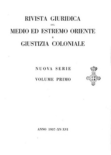 Rivista giuridica del Medio ed estremo Oriente e giustizia coloniale rivista critica di dottrina, giurisprudenza e legislazione