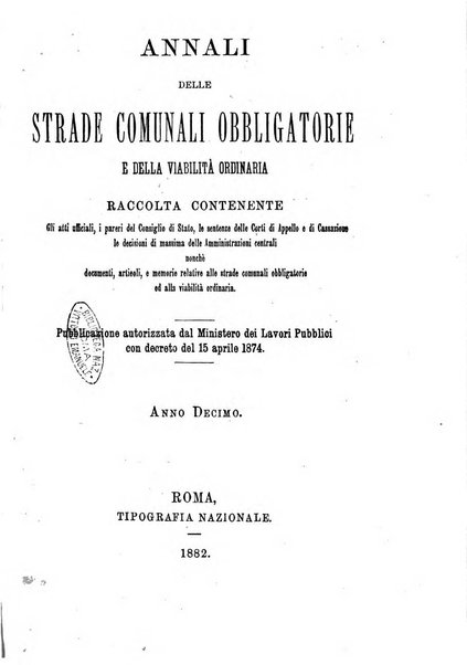 Annali delle strade comunali obbligatorie e della viabilita ordinaria raccolta contenente gli atti ufficiali, i pareri del Consiglio di Stato..