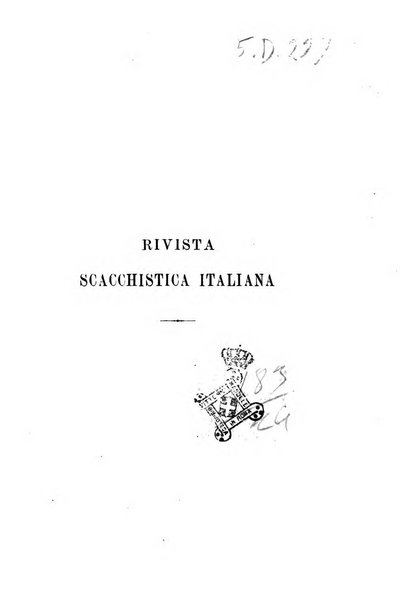 Rivista scacchistica italiana organo ufficiale dell'Unione, dell'Accademia di scacchi di Firenze e del circolo scacchistico della Meridiana di Torino