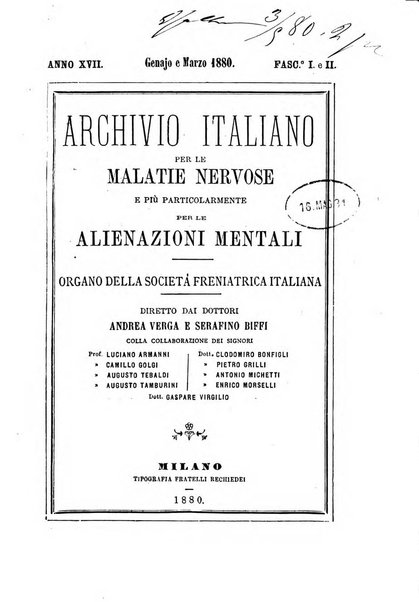 Archivio italiano per le malattie nervose e più particolarmente per le alienazioni mentali organo della Società freniatrica italiana <1874-1891>