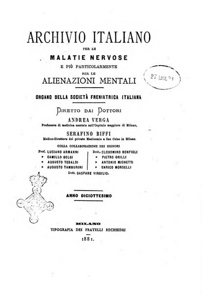 Archivio italiano per le malattie nervose e più particolarmente per le alienazioni mentali organo della Società freniatrica italiana <1874-1891>