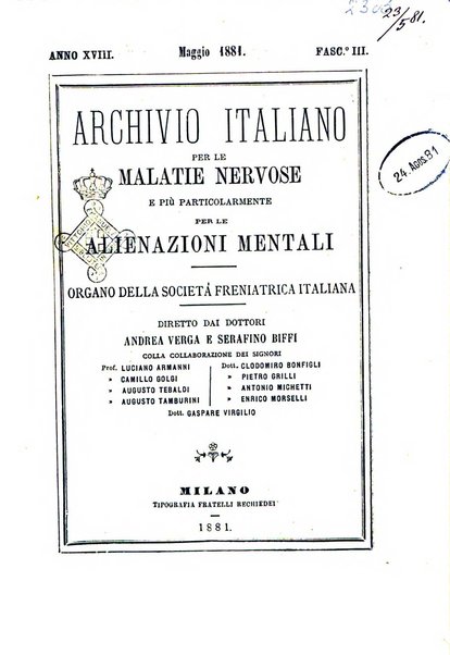 Archivio italiano per le malattie nervose e più particolarmente per le alienazioni mentali organo della Società freniatrica italiana <1874-1891>