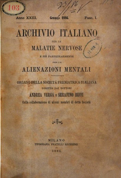 Archivio italiano per le malattie nervose e più particolarmente per le alienazioni mentali organo della Società freniatrica italiana <1874-1891>