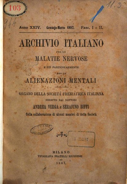 Archivio italiano per le malattie nervose e più particolarmente per le alienazioni mentali organo della Società freniatrica italiana <1874-1891>