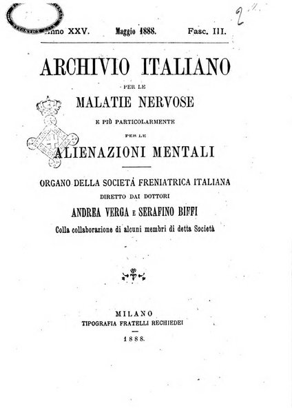 Archivio italiano per le malattie nervose e più particolarmente per le alienazioni mentali organo della Società freniatrica italiana <1874-1891>