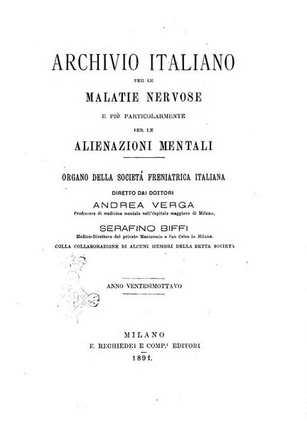 Archivio italiano per le malattie nervose e più particolarmente per le alienazioni mentali organo della Società freniatrica italiana <1874-1891>