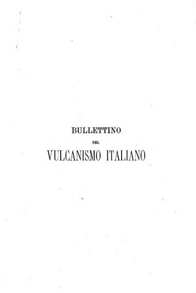 Bullettino del vulcanismo italiano periodico geologico ed archeologico per l'osservazione e la storia..