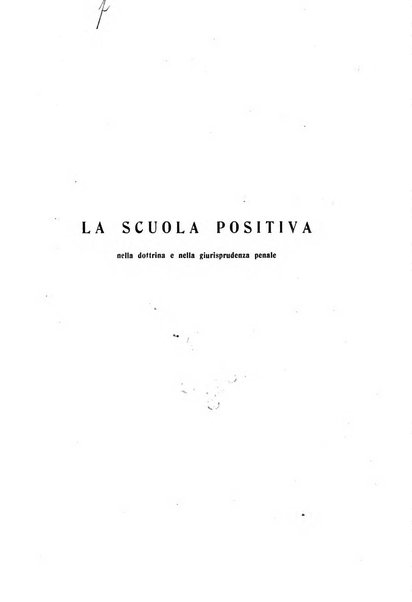 La scuola positiva nella dottrina e nella giurisprudenza penale