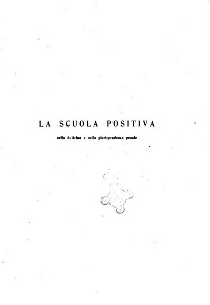 La scuola positiva nella dottrina e nella giurisprudenza penale