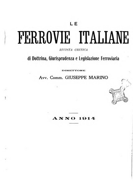 Le ferrovie italiane rivista quindicinale di dottrina, giurisprudenza, legislazione ed amministrazione ferroviaria