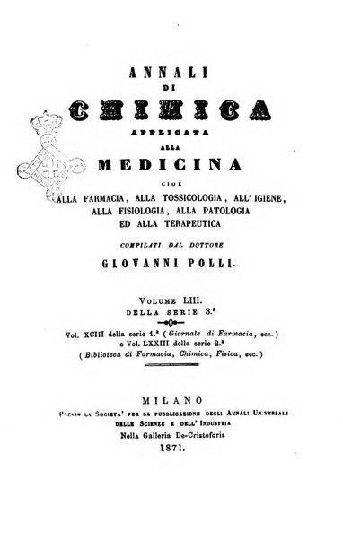 Annali di chimica applicata alla medicina cioè alla farmacia, alla tossicologia, all'igiene, alla fisiologia, alla patologia e alla terapeutica. Serie 3