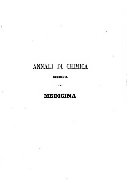 Annali di chimica applicata alla medicina cioè alla farmacia, alla tossicologia, all'igiene, alla fisiologia, alla patologia e alla terapeutica. Serie 3