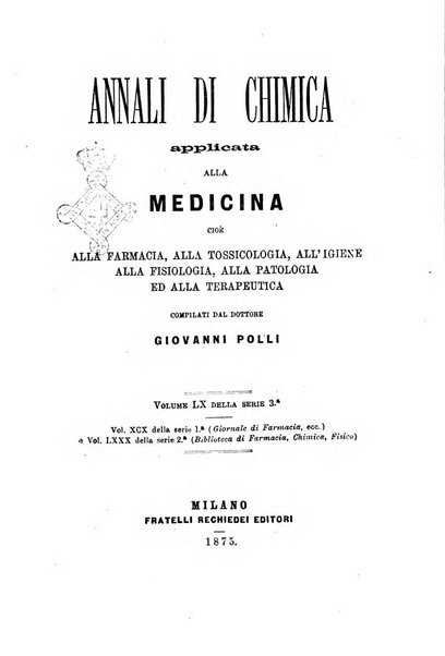 Annali di chimica applicata alla medicina cioè alla farmacia, alla tossicologia, all'igiene, alla fisiologia, alla patologia e alla terapeutica. Serie 3