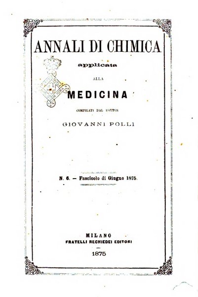 Annali di chimica applicata alla medicina cioè alla farmacia, alla tossicologia, all'igiene, alla fisiologia, alla patologia e alla terapeutica. Serie 3