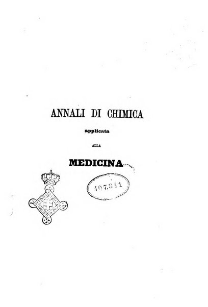 Annali di chimica applicata alla medicina cioè alla farmacia, alla tossicologia, all'igiene, alla fisiologia, alla patologia e alla terapeutica. Serie 3