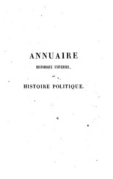 Annuaire historique universel, ou Histoire politique pour ...