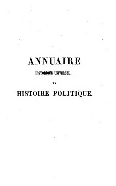 Annuaire historique universel, ou Histoire politique pour ...