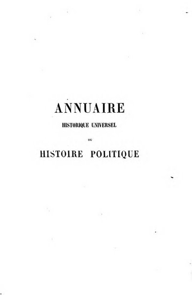 Annuaire historique universel, ou Histoire politique pour ...