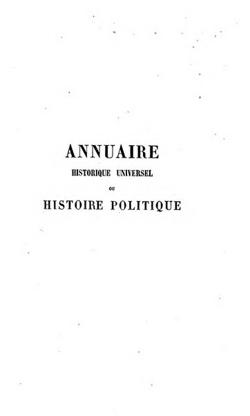 Annuaire historique universel, ou Histoire politique pour ...