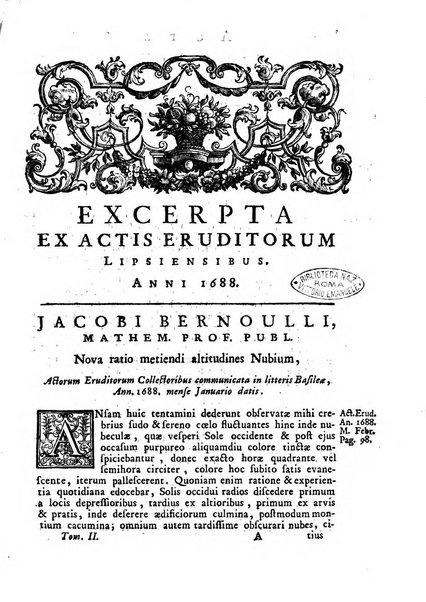 Opuscula omnia actis eruditorum lipsiensibus inserta, quae ad universam mathesim, physicam, medicinam, anatomiam, chirurgiam et philologiam pertinent; nec non epitomae si quae materia vel criticis animadversionibus celebriores