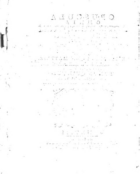 Opuscula omnia actis eruditorum lipsiensibus inserta, quae ad universam mathesim, physicam, medicinam, anatomiam, chirurgiam et philologiam pertinent; nec non epitomae si quae materia vel criticis animadversionibus celebriores