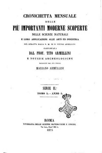 Cronichetta mensuale delle piu importanti moderne scoperte nelle scienze naturali e loro applicazioni alle arti ed industria