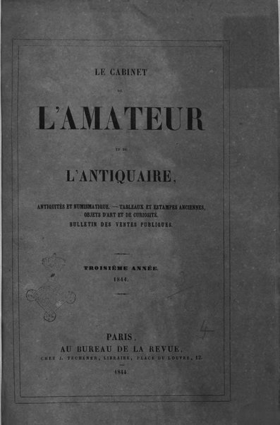 Le cabinet de l'amateur et de l'antiquaire revue des tableaux et des estampes anciennes, des objets d'art, d'antiquite et de curiosite