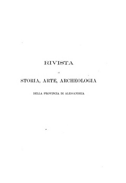 Rivista di storia, arte, archeologia della provincia di Alessandria periodico semestrale della commissione municipale di Alessandria