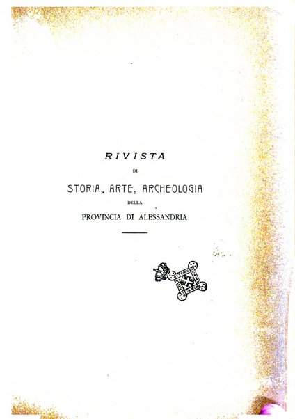 Rivista di storia, arte, archeologia della provincia di Alessandria periodico semestrale della commissione municipale di Alessandria