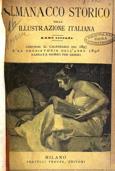 Almanacco storico della Illustrazione italiana contiene il calendario del ... e la cronistoria del ... narrata giorno per giorno