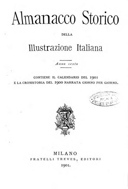 Almanacco storico della Illustrazione italiana contiene il calendario del ... e la cronistoria del ... narrata giorno per giorno