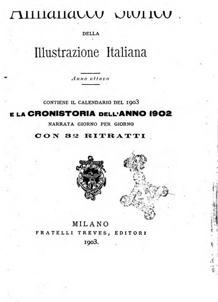 Almanacco storico della Illustrazione italiana contiene il calendario del ... e la cronistoria del ... narrata giorno per giorno