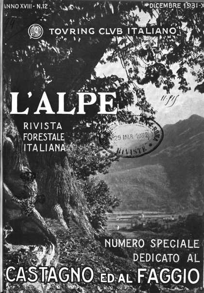 L'alpe rivista forestale italiana fondata dalla Società emiliana pro-montibus et sylvis