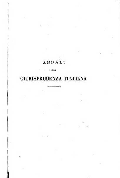 Annali della giurisprudenza italiana raccolta generale delle decisioni delle Corti di cassazione e d'appello in materia civile, criminale, commerciale, di diritto pubblico e amministrativo, e di procedura civile e penale