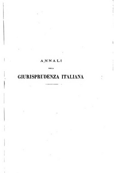 Annali della giurisprudenza italiana raccolta generale delle decisioni delle Corti di cassazione e d'appello in materia civile, criminale, commerciale, di diritto pubblico e amministrativo, e di procedura civile e penale