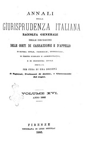 Annali della giurisprudenza italiana raccolta generale delle decisioni delle Corti di cassazione e d'appello in materia civile, criminale, commerciale, di diritto pubblico e amministrativo, e di procedura civile e penale