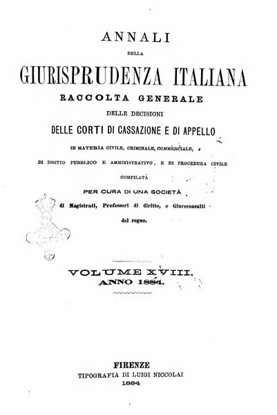 Annali della giurisprudenza italiana raccolta generale delle decisioni delle Corti di cassazione e d'appello in materia civile, criminale, commerciale, di diritto pubblico e amministrativo, e di procedura civile e penale