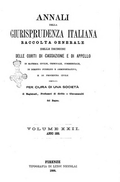 Annali della giurisprudenza italiana raccolta generale delle decisioni delle Corti di cassazione e d'appello in materia civile, criminale, commerciale, di diritto pubblico e amministrativo, e di procedura civile e penale