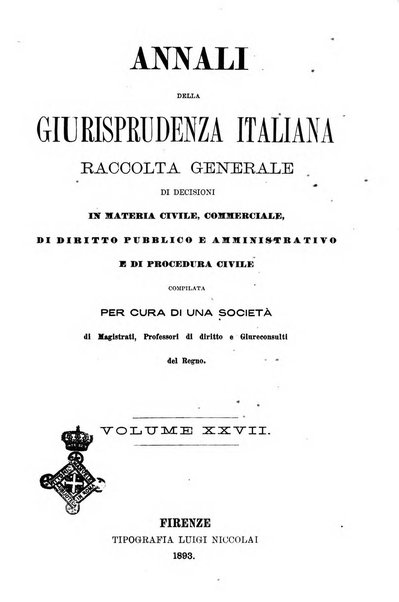 Annali della giurisprudenza italiana raccolta generale delle decisioni delle Corti di cassazione e d'appello in materia civile, criminale, commerciale, di diritto pubblico e amministrativo, e di procedura civile e penale