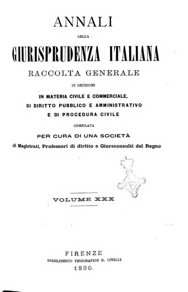 Annali della giurisprudenza italiana raccolta generale delle decisioni delle Corti di cassazione e d'appello in materia civile, criminale, commerciale, di diritto pubblico e amministrativo, e di procedura civile e penale