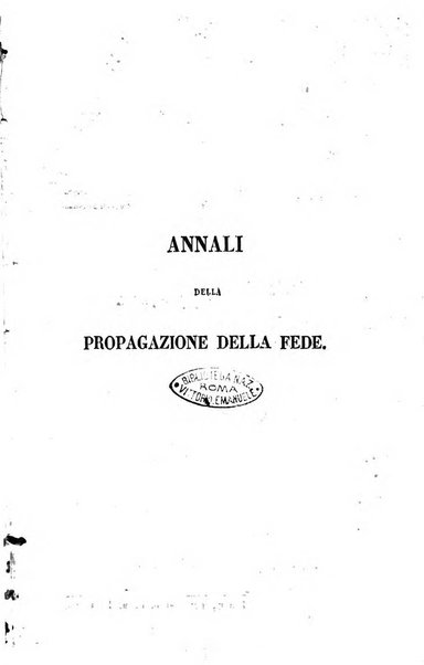 Annali della propagazione della fede raccolta periodica delle lettere dei vescovi e dei missionarj delle missioni nei due mondi ... che forma il seguito delle Lettere edificanti