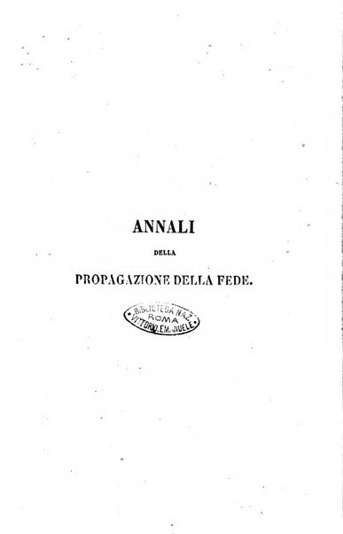 Annali della propagazione della fede raccolta periodica delle lettere dei vescovi e dei missionarj delle missioni nei due mondi ... che forma il seguito delle Lettere edificanti