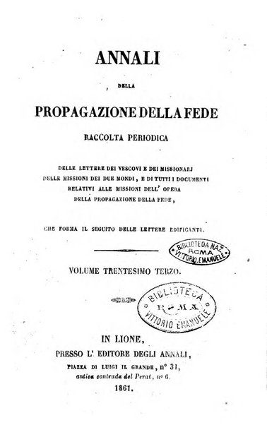 Annali della propagazione della fede raccolta periodica delle lettere dei vescovi e dei missionarj delle missioni nei due mondi ... che forma il seguito delle Lettere edificanti