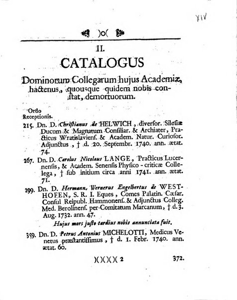 Acta physico-medica Academiae caesareae leopoldino-carolinae naturae curiosorum exhibentia ephemerides sive oservationes historias et experimenta a celeberrimis Germaniae et exterarum regionum viris habita et communicata..