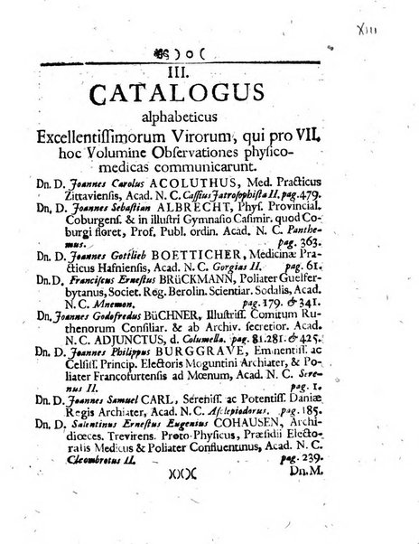 Acta physico-medica Academiae caesareae leopoldino-carolinae naturae curiosorum exhibentia ephemerides sive oservationes historias et experimenta a celeberrimis Germaniae et exterarum regionum viris habita et communicata..