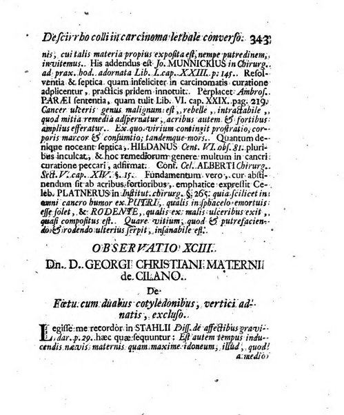 Acta physico-medica Academiae caesareae leopoldino-carolinae naturae curiosorum exhibentia ephemerides sive oservationes historias et experimenta a celeberrimis Germaniae et exterarum regionum viris habita et communicata..