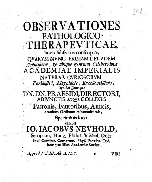 Acta physico-medica Academiae caesareae leopoldino-carolinae naturae curiosorum exhibentia ephemerides sive oservationes historias et experimenta a celeberrimis Germaniae et exterarum regionum viris habita et communicata..