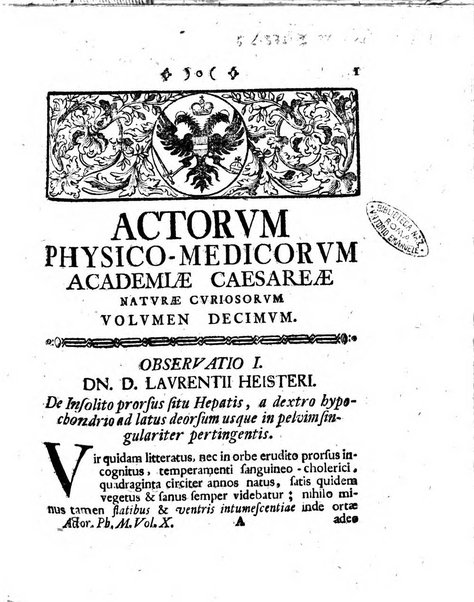 Acta physico-medica Academiae caesareae leopoldino-carolinae naturae curiosorum exhibentia ephemerides sive oservationes historias et experimenta a celeberrimis Germaniae et exterarum regionum viris habita et communicata..